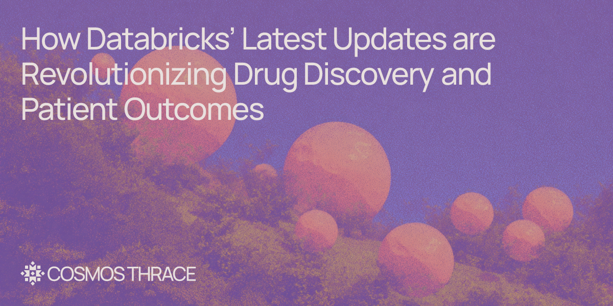 Databricks Updates for Drug Discovery and Patient Outcomes