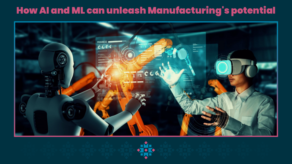 AI and ML benefits in manufacturing