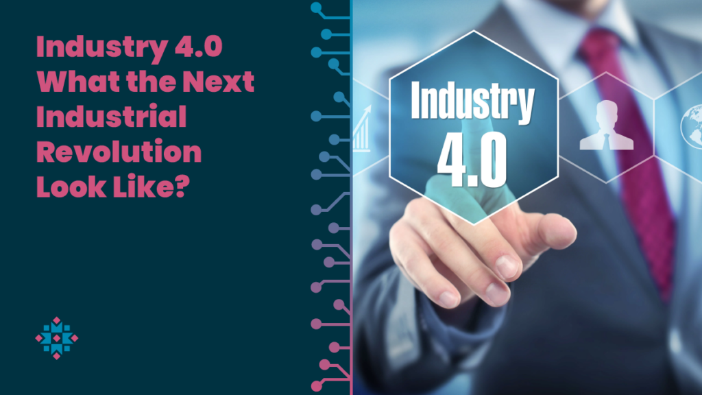 Industry 4.0 - What is it